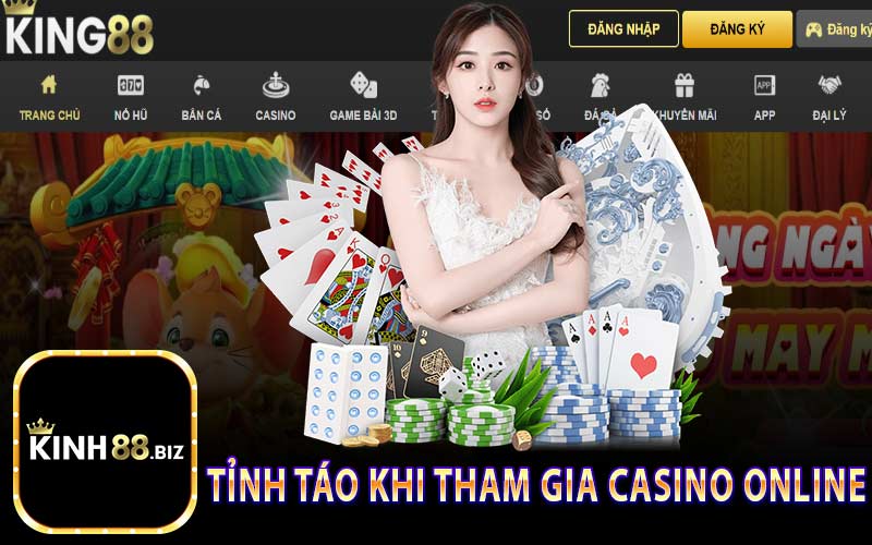 Tỉnh Táo Khi Tham Gia Casino Online
